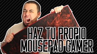 Haz tu propio mousepad gamer [upl. by Val]