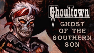 Ghoultown Ghost of the Southern Son  Album Promo Official [upl. by Ahcsas]