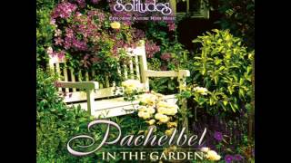 Pachelbel in the Garden relaxing music sounds of nature [upl. by Eivets]