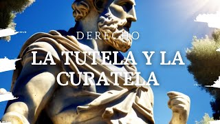 La Tutela y la Curatela en el Panorama Jurídico  DERECHO ROMANO [upl. by Suirtimed]