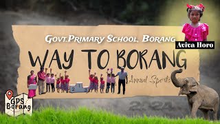 WAY TO BORANGAnnual Sports 2024GovtPrimary SchoolBorang [upl. by Marti726]