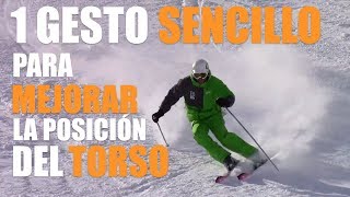 Tecnica de esqui  1 gesto SENCILLO para MEJORAR la posición del TORSO [upl. by Nelleyram]