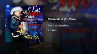 Tito Torbellino feat Alfredo Olivas  Comando X En Vivo [upl. by Hcirdeirf]