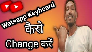 Watsapp Keyboard English to Hindi kaise Change kre 🔥How to Change Watsapp Keyboard English to Hindi [upl. by Boorer634]