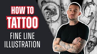 How to Tattoo Fine Line Illustration With Alex Lloyd  Tattoo Tutorial [upl. by Lezley689]