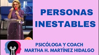 PERSONAS INESTABLES Psicologa y Coach Martha H Martínez Hidalgo [upl. by Carmelle]