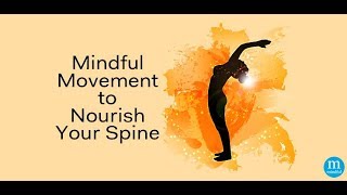 Mindful Movement to Nourish Your Spine [upl. by Fezoj298]