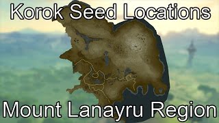 Breath of the Wild Korok Seed Guide  Mount Lanayru Region [upl. by Meeker]