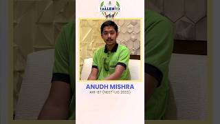 Anudh Mishra AIR 87 NEET 2022 shares his experience of taking TALLENTEX and achieving excellence [upl. by Campagna]