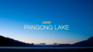 Pangong Lake  A Ladakh India timelapse [upl. by Ocnarfnaig]