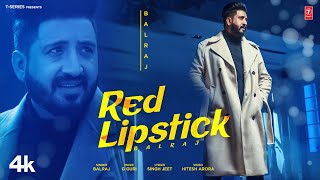 RED LIPSTICK Official Video  Balraj  G Guri  Latest Punjabi Songs 2024 [upl. by Ailiec]