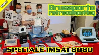 BRUSAPORTO RETROCOMPUTING 2021  PARTE 2 SPECIALE IMSAI 8080 [upl. by Ahsiliw]