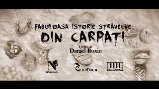 Fabuloasa Istorie Straveche din Carpati [upl. by Lippold838]