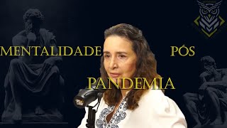 Mentalidade pós pandemia  Lúcia Helena Galvão filosofia [upl. by Lambard]