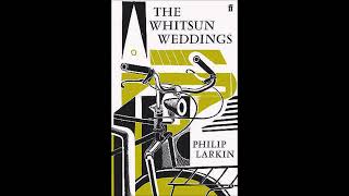 R Griffiths reads The Whitsun Weddings by P Larkin [upl. by Yale]