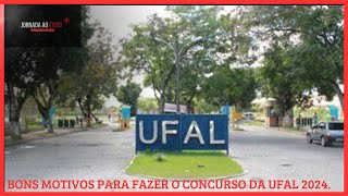 Concurso UFAL 2024  bons motivos para fazer  análise rápida do edital [upl. by Sandie]