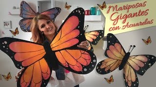 Mariposas Gigantes con Acuarelas  Chuladas Creativas [upl. by Eiramit]