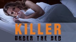 Killer Under The Bed  Full Movie [upl. by Nahsrad]