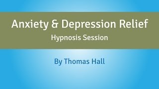 Anxiety amp Depression Relief  Hypnosis Session  By Minds in Unison [upl. by Sadonia]