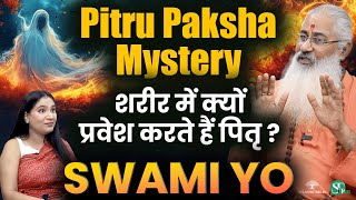 जन्म ले चुकी आत्मा के लिए भी श्राद्ध होना चाहिए । Pitru Paksha और Dreams की Mystery । Swami Yo [upl. by Rabin]