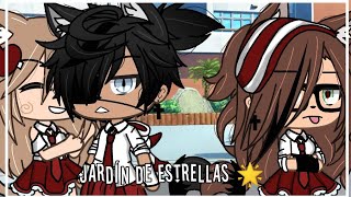 •Jardin De Estrellas 🌟•Capitulo 1¿Cuánto cuesta tu dignidad✨•Serie Gacha Life💫• [upl. by Khan]