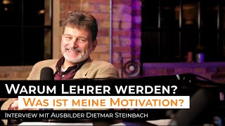 Hinter den Kulissen des Lehrerberufs  Ein Einblick mit Ausbilder Dietmar Steinbach [upl. by Ergener]