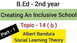 Part  14b  1 Albert Bandura Social Learning Theory [upl. by Brosy]