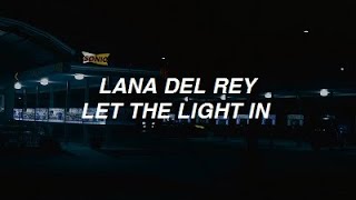 Let The Light In  Lana Del Rey ft Father John Misty lyrics [upl. by Nylad]