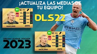 ¡COMO ACTUALIZAR LAS MEDIAS DE LOS JUGADORES EN EL DLS 23 [upl. by Eanat98]