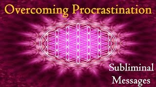 Overcoming Procrastination  Get Things Done  Subliminal Messages Binaural Beats [upl. by Lora]