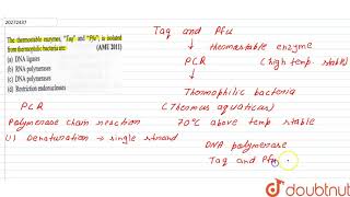 The thermostable enzyme  Taq and Pfu is isolated from thermophilic bacteria are [upl. by Burnham]