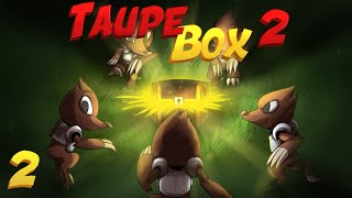 Taupe Box S02E02  ZorgashLeVieux [upl. by Yanrahc]