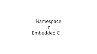 Namespace in Embedded C [upl. by Sorazal756]