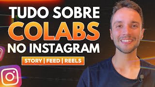 TUDO SOBRE POST COLABORATIVO NO INSTAGRAM  COMO FAZER COLAB no STORY FEED e REELS [upl. by Repsag]