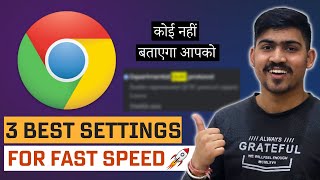 3 Best Chrome Settings  Increase Download amp Surfing Speed 🚀🚀  Best Settings For Google Chrome [upl. by Nelly]