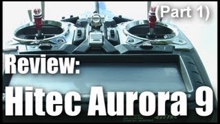 Review Hitec Aurora 9 part 1 [upl. by Zurek872]