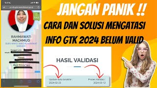 CARA DAN SOLUSI MENGATASI INFO GTK 2024 BELUM VALID [upl. by Nehemiah]