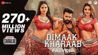 Dimaak Kharaab  Full Video Song  iSmart Shankar  Ram Pothineni Nidhhi Agerwal amp Nabha Natesh [upl. by Yenahteb]