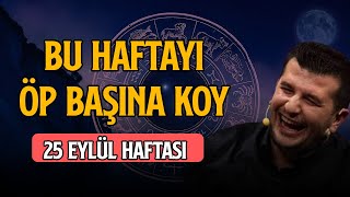 BU HAFTAYI ÖP BAŞINA KOY  25 EYLÜL HAFTASI [upl. by Tompkins]