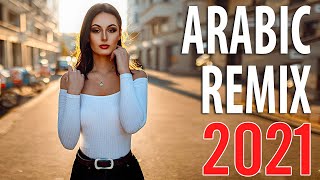 Best Arabic Remix 2021  New Songs Arabic Mix  Music Arabic House Mix 2021 [upl. by Algie]