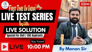 LIVE TEST SERIES WITH LIVE SOLUTIONSPECIAL FOR CIVILCHC ASPIRANTSBy Manan Sir [upl. by Bayless]