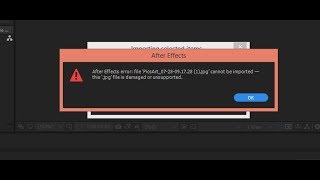 After effects error file cannot be importedthis jpgfile is damaged or unsupported solution [upl. by Fredek]