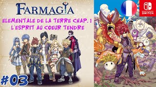 FARMAGIA 03  CHAPITRE 01 EPISODE 03  ELEMENTALE DE LA TERRE NINTENDO SWITCH [upl. by Miquela199]