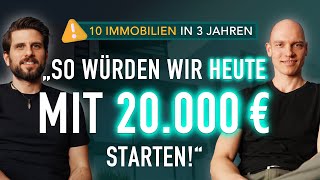 Erste Immobilie kaufen So würden wir HEUTE mit 20000 € starten 10 Immobilien in 3 Jahren [upl. by Sharma]