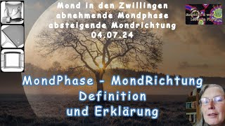 Mondphasen und Mondrichtungen  eine Definition und eine Erklärung [upl. by Nerret]