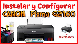 Impresora Multifuncional Canon Pixma G2160 Instalación y Configuración Umboxing Canon G2160 [upl. by Leuqcar]