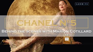 Chanel N°5 amp Marion Cotillard behind the scenes of the perfume  LUXETV [upl. by Eniamert786]