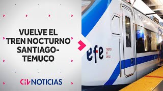 VUELVE EL TREN NOCTURNO de SantiagoTemuco Estos son los horarios de salida  CHV Noticias [upl. by Alban]