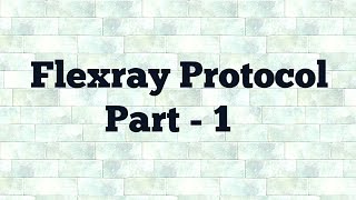 Flexray Introduction  Flexray Protocol  Flexray [upl. by Atikram]