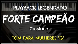 🎤 Forte Campeão PLAYBACK LEGENDADO  TOM FEMININO quotGquot Cassiane by Niel Nascimento [upl. by Romeu]